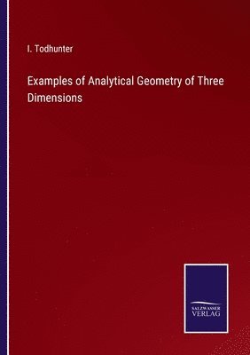Examples of Analytical Geometry of Three Dimensions