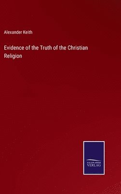 Evidence of the Truth of the Christian Religion 1