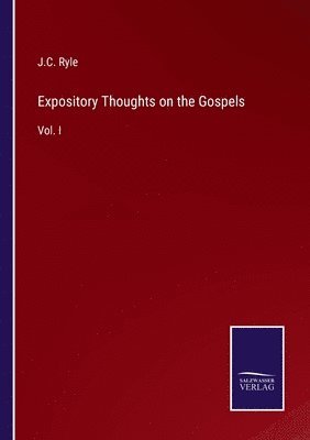 J C Ryle, J. C. Ryle, J.C. Ryle - Expository Thoughts on the Gospels, Häftad
