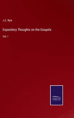 Expository Thoughts on the Gospels 1