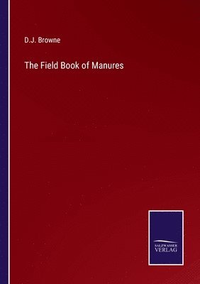 bokomslag The Field Book of Manures