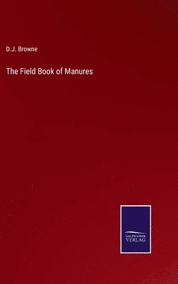 bokomslag The Field Book of Manures