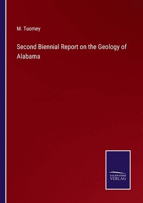 bokomslag Second Biennial Report on the Geology of Alabama