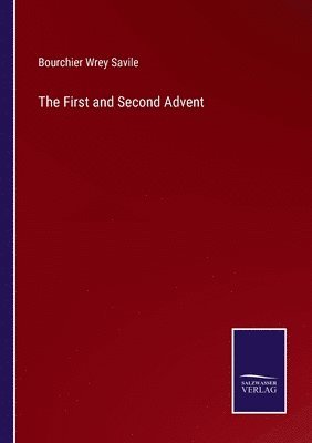 The First and Second Advent 1