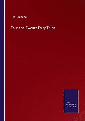 bokomslag Four and Twenty Fairy Tales