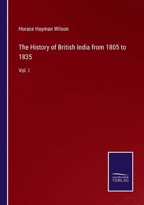 The History of British India from 1805 to 1835 1