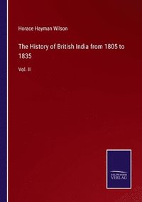 bokomslag The History of British India from 1805 to 1835