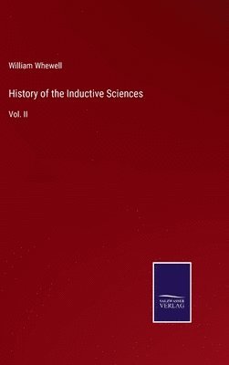 William Whewell - History of the Inductive Sciences, Inbunden