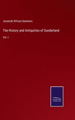 History and Antiquities of Sunderland