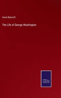 bokomslag The Life of George Washington