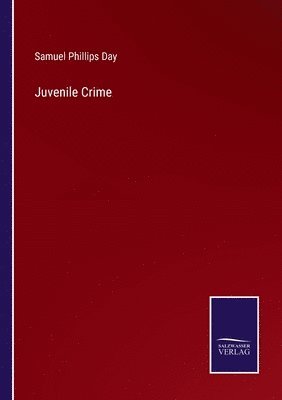 Samuel Phillips Day - Juvenile Crime, Häftad