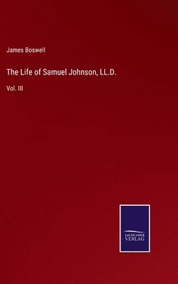 bokomslag The Life of Samuel Johnson, LL.D.