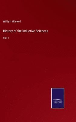 William Whewell - History of the Inductive Sciences, Inbunden