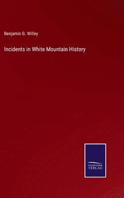 bokomslag Incidents in White Mountain History