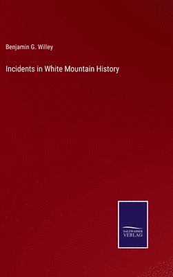 Incidents in White Mountain History