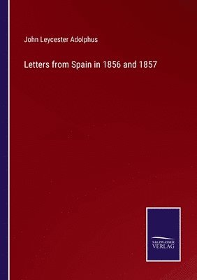 bokomslag Letters from Spain in 1856 and 1857