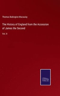 bokomslag History of England from the Accession of James the Second