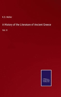 bokomslag A History of the Literature of Ancient Greece