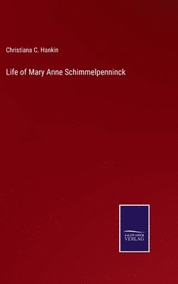 bokomslag Life of Mary Anne Schimmelpenninck