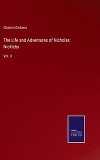 bokomslag The Life and Adventures of Nicholas Nickleby