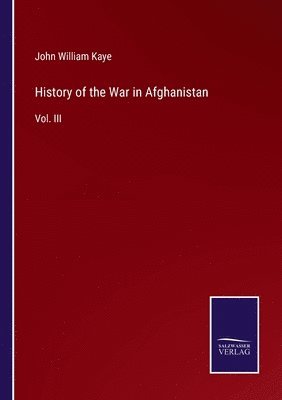 John William Kaye - History of the War in Afghanistan, Häftad