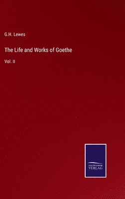 bokomslag The Life and Works of Goethe