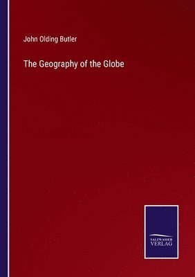 John Olding Butler - Geography of the Globe, Häftad