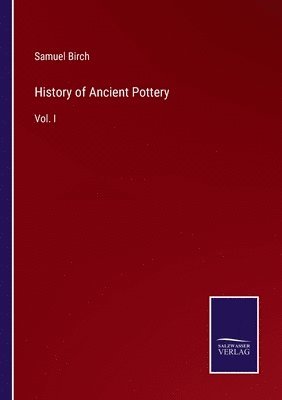 bokomslag History of Ancient Pottery