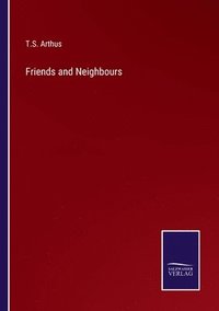 bokomslag Friends and Neighbours