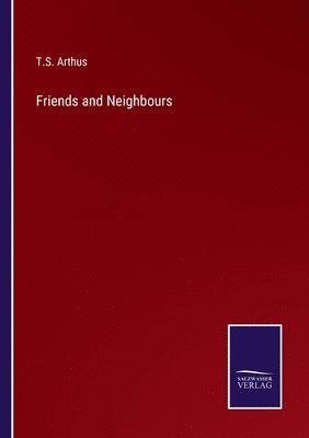 bokomslag Friends and Neighbours