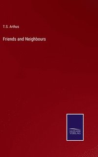 bokomslag Friends and Neighbours