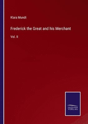 bokomslag Frederick the Great and his Merchant