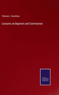 bokomslag Lectures on Baptism and Communion