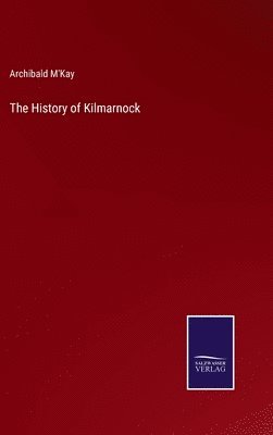 bokomslag History of Kilmarnock