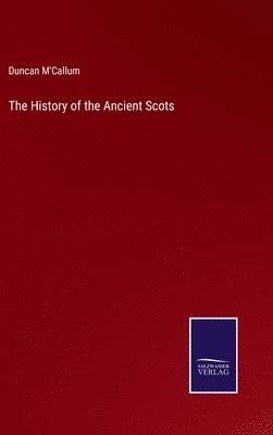 bokomslag History of the Ancient Scots