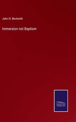 Immersion not Baptism 1