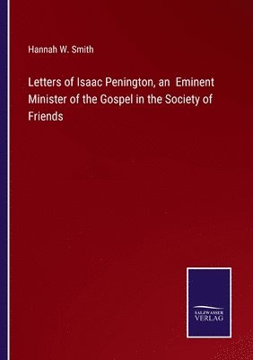 bokomslag Letters of Isaac Penington, an Eminent Minister of the Gospel in the Society of Friends