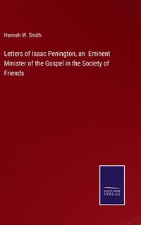 bokomslag Letters of Isaac Penington, an Eminent Minister of the Gospel in the Society of Friends