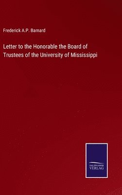 Letter to the Honorable the Board of Trustees of the University of Mississippi 1