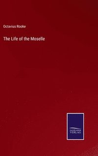 bokomslag The Life of the Moselle