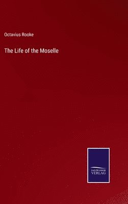 The Life of the Moselle 1