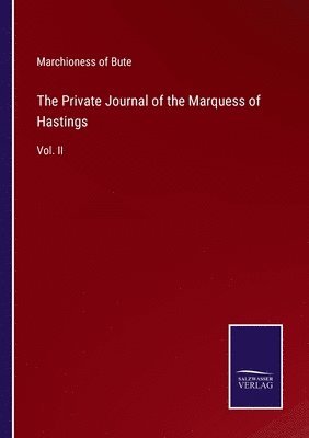 bokomslag The Private Journal of the Marquess of Hastings