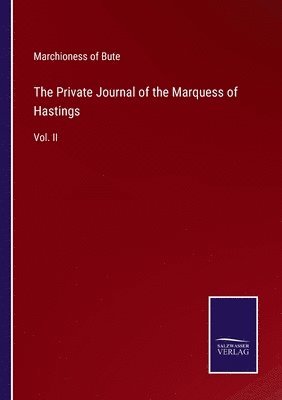 The Private Journal of the Marquess of Hastings 1