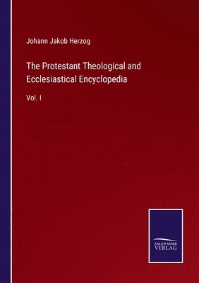 bokomslag The Protestant Theological and Ecclesiastical Encyclopedia