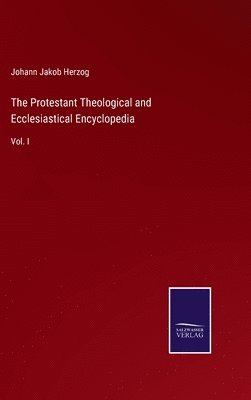 bokomslag The Protestant Theological and Ecclesiastical Encyclopedia