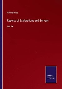 bokomslag Reports of Explorations and Surveys