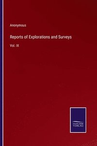 bokomslag Reports of Explorations and Surveys