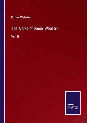 bokomslag Works of Daniel Webster