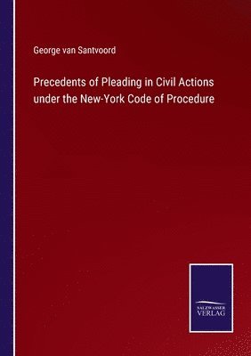 bokomslag Precedents of Pleading in Civil Actions under the New-York Code of Procedure