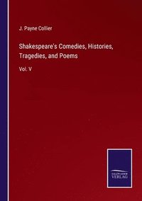 bokomslag Shakespeare's Comedies, Histories, Tragedies, and Poems